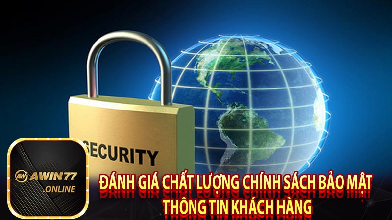 Đánh giá chất lượng chính sách bảo mật thông tin khách hàng