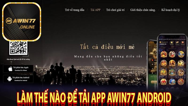 Làm thế nào để tải app AWIN77 Android